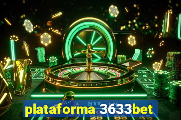 plataforma 3633bet